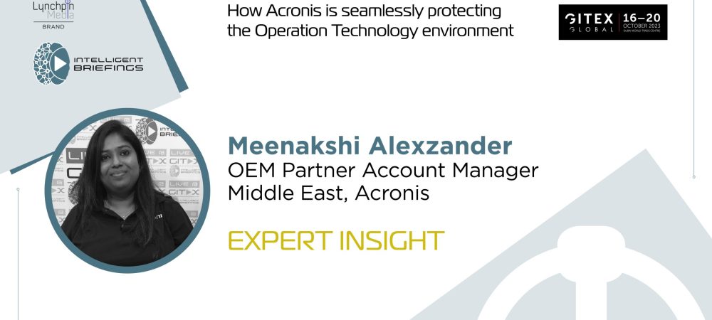 GITEX 2023: Meenakshi Alexzander OEM Partner Account Manager Middle East, Acronis